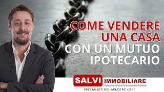 Come vendere casa su cui grava ancora un mutuo ipotecario