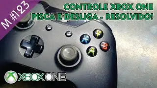 Manutenção #123 - Controle XBOX ONE Pisca duas Vezes e Desliga: *Resolvido*!