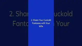 How to Become a Cuckold 2. Share Your Cuckold Fantasies with Your Wife
