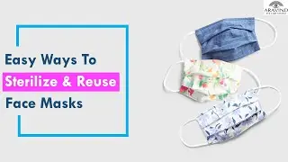 Easy Ways To Sterilise And Reuse Facemasks