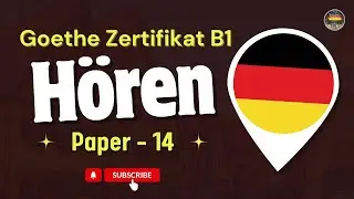 Master Goethe B1 Exam with Practice || Paper - 14 || Hören mit den Antworten am Ende #germansamosa