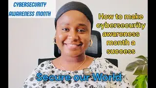 Cybersecurity Awareness Month | How to Secure our world with Fun Cyber Activities