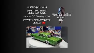 Model Car Culture Podcast Ep. 263 | @LeftCoastModelCarBuilds  on Customs, Paint & Model History