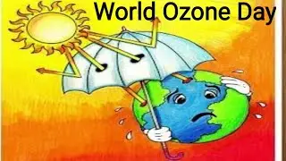 World ozone day| विश्व ओज़ोन दिवस| Why do we celebrate World ozone day