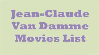 Jean-Claude Van Damme Movies List