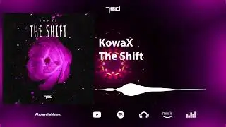 KowaX - The Shift