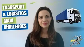 Transportation & Logistics | How to save time | Main Challenges in the Industry