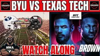 #7 BYU vs #8 Texas Tech Watch Along & UFC Vegas 111 PreGame