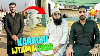 Karachi ijtema 2026 main chale gaya 😍 Molana Sahab se bhi mil liya 🥰