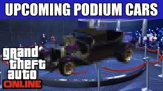 GTA 5 ONLINE UPCOMING PODIUM VEHICLES (UPDATED CASINO PODIUM VEHICLE LIST)