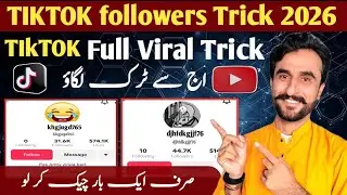 TIKTOK followers Trick 2026 | Trick 2026 | New trick followers | TReal Followers Ka Raaz BinaPaisay 