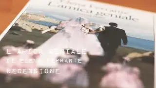 L'amica geniale di Elena Ferrante | RECENSIONE