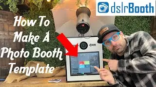 Как создать шаблон фотобудки в программе DSLR Booth