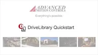 DriveLibrary Quickstart - by ADVANCED Motion Controls
