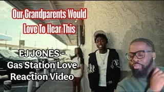 Песня, которую можно слушать с бабушками и дедушками! EJ Jones - Gas Station Love ВИДЕОРЕАКЦИИ