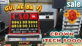 CROWN ITECH 8000 Khủng long madein USA GỬI AE BA V&Igrave; ll Cao JBL