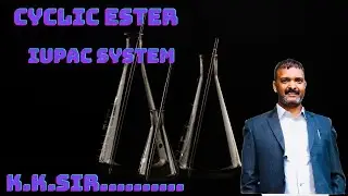 IUPAC NOMENCLATURE OF CYCLIC ESTER !! CLASS 11