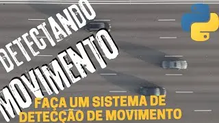 #OPENCV com #PYTHON - Detecção Movimento #1