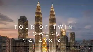 Touching the Sky: Inside Malaysia’s Iconic Twin Towers