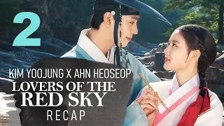 [ENG SUB] LOVERS OF THE REŷD SKY. Ep 2 Recap KDrama. Korean Drama. 2021. Kim Yoo Jung, Ahn Heo Seop