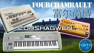 Corshagwen - Fourchambault 富尔尚博 (Korg Z1, Roland TR-909, Behringer TD-3)