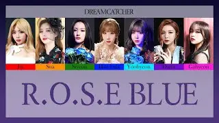 드림캐쳐 (Dreamcatcher) - R.o.S.E BLUE (Prod. ESTi) [Color Coded Thaisub]