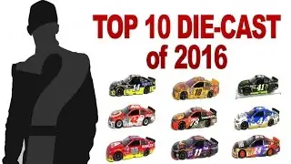 Top 10 NASCAR Die-Cast of 2016