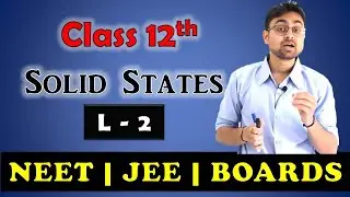 Solid States || L-2 || Classification of Crystaline Solids || JEE || NEET || BOARDS