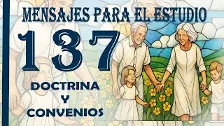 D&C 137: The Salvation of the Dead - Study Messages Come, Follow Me 2025