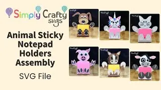 Animal Sticky Notepad Holders Assembly - SVG Files