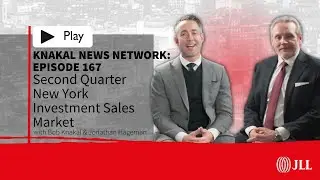 KNN Episode 167: Second Quarter New York Investment Sales Market