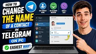 Как изменить имя контакта в Telegram на ПК (самый простой способ) (руководство 2026 года)