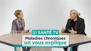 Maladies chroniques : on vous explique | interview par Sidonie Bonnec