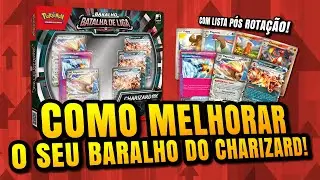 Como Melhorar o seu Baralho Batalha de Liga do Charizard ex (Com lista Pós Rotação!)