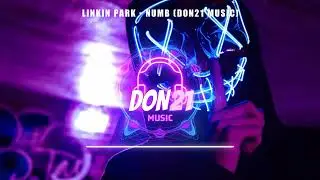 Linkin Park Numb Remix (Don21 Remix)