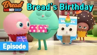BreadBarbershop | ep32 | Bread's Birthday | english/animation/dessert/cartoon
