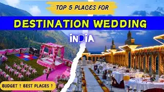 Top 5 Destination Wedding Places  In india | Budget Destination wedding  | INDIA