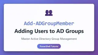 Add-ADGroupMember: Adding Users to AD Groups | PowerShell Active Directory Tutorial