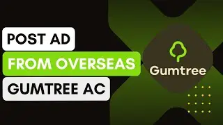 How To Post Ads On Gumtree Australia From Overseas !