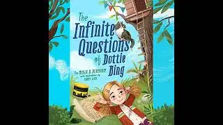 Infinite Questions of Dottie Bing by Molly B. Burnham | Full Audiobook