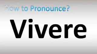 How to Pronounce Vivere (Latin, Italian)