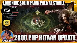 KITAAN UPDATE LORDNINE 2800 ? SOLID PARIN ANG GAME NATO
