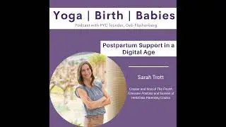 Postpartum Support in a Digital Age with Sarah Trott