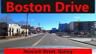 Boston Drive: Hancock Street, Quincy