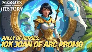 HoH - Heroes of History - Mass Summons - Rally of Heroes - 10x Joan of Arc!