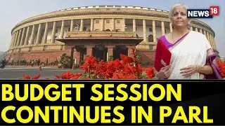 Budget Session 2024 | FM Nirmala Sitharaman Expected To Reply On Finance Bill Today | News18
