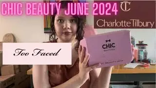 Chic Beauty Box Unboxing for May/June 2024