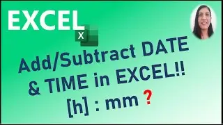 How to Add Date & Time in Excel || How to Subtract Date & Time in Excel