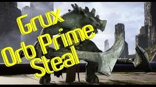 [Paragon] How to Steal the Orb Prime #2 *Grux*