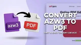 AZW3 to PDF & PDF to AZW3 - Fastest Way for Any Device